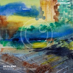 Rezilient – Brighter Days / Becoming