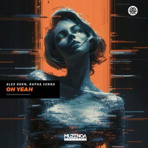 Rapha Senna, Alex Koen – Oh Yeah