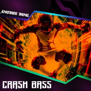 Crash Bass – Another Thing