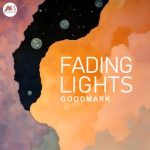 Goodmark – Fading Lights