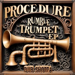 Procedure – Rumble Trumpet EP