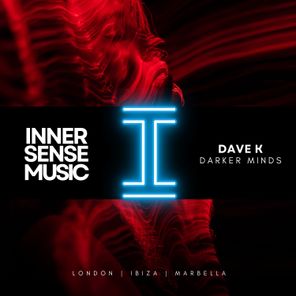 Dave K (UK) – Darker Minds