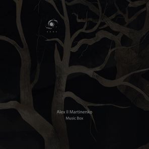 Alex ll Martinenko, Home Shell – Music Box