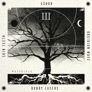 Obsidian Wave, Bobby Lasers – Materials, Vol. 03