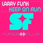 Larry Funk – Keep On Run