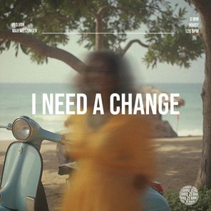 Flo.Von, Max Metzinger – I Need a Change