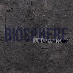 Juan Almiñana Obando – Biosphere
