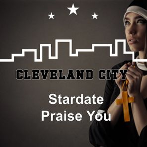 Stardate – Praise You