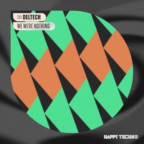 Deltech – We Were Nothing