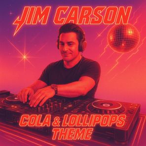 Jim Carson – Cola & Lollipops Theme