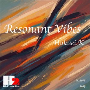 Hakuei.K – Resonant Vibes