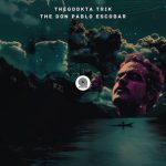 TheGodkta Trik – The Don Pablo Escobar