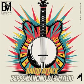 Mylod, Beppe Mancino Dj – Banjo Attack