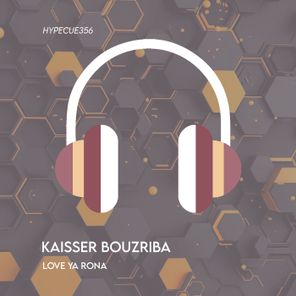Kaisser Bouzriba – Love Ya Rona