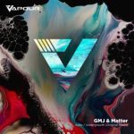 GMJ, Matter – Apex / Undergrowth
