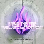 7 Electronics – Bring the Fire
