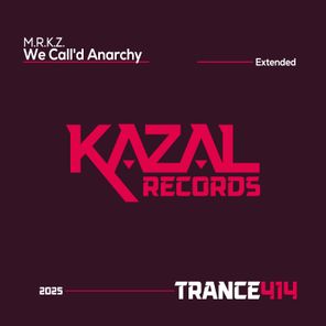 M.R.K.Z. – We Call’d Anarchy