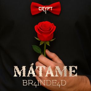 BR4INDE4D – Mátame
