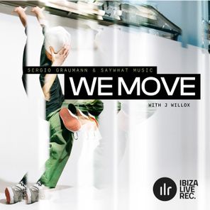 sergio graumann, SayWhat Music – We Move