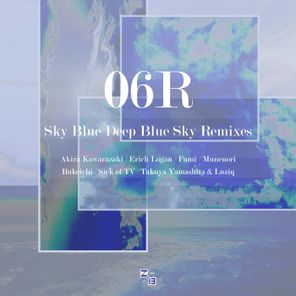 06R, Takuya Yamashita – Sky Blue Deep Blue Sky Remixes