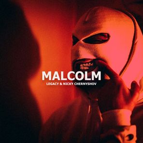LEGACY, Nicky Chernyshov – Malcolm