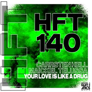 Maickel Telussa, Carrsten Hell – Your Love Is Like a Drug