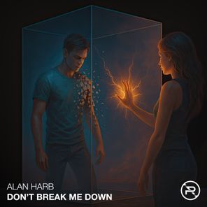 Alan Harb – Don’t Break Me Down
