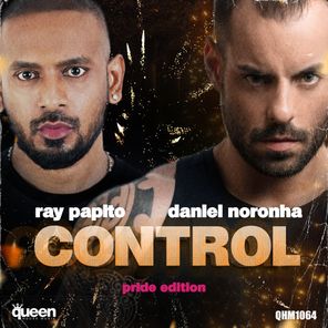Daniel Noronha, Ray Papito – Control (Pride Edition)