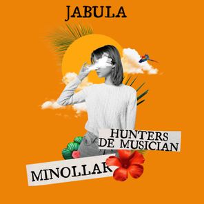 HUNTERS DE MUSICIAN, MINOLLAR – JABULA