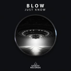BLOW (SP) – Just Know