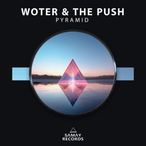 Woter, The Push – Pyramid