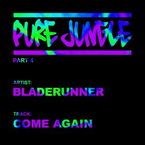 Bladerunner – Come Again