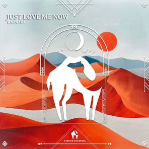 Cafe De Anatolia, Kaanara – Just Love Me Now