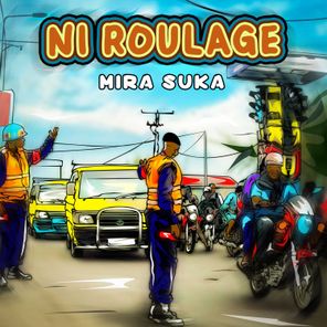 Mira Suka – Ni Roulage