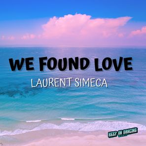 Laurent Simeca – We Found Love