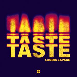 Landis LaPace – Taste