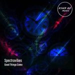 Spectravibes – Good Things Come (Extended Mix)