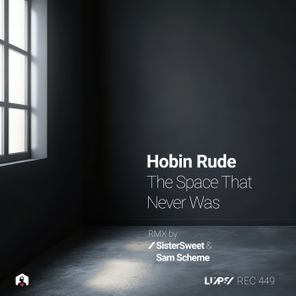 Hobin Rude, Sistersweet – The Space That Never Was