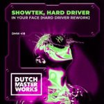 Hard Driver, Showtek – In Your Face (Hard Driver Rework)