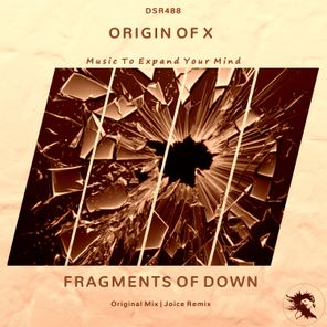 Origin of X, Joice – Fragments Of Down