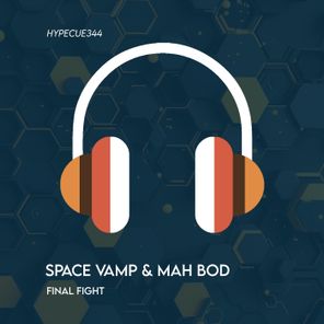 Space Vamp, Mah Bod – Final Fight