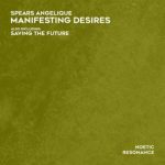 Spears Angelique – Manifesting Desires