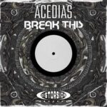 ACEDIAS – Break This