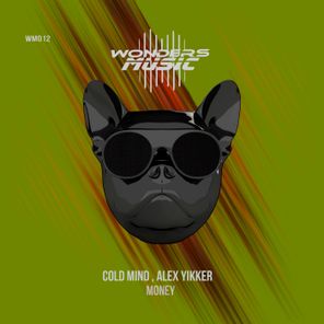 Cold Mind, Alex Yikker – Money