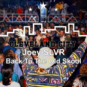 Joey Slvr – Back to the Old Skool