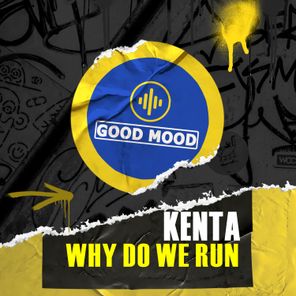 Kenta – Why Do We Run