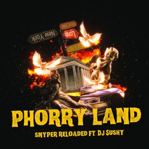 Snyper Reloaded, Dj Sushy – PHORRY LAND