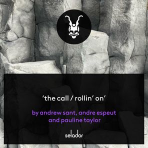 Andre Espeut, Andrew Sant – The Call / Rollin’ On (Part 1)