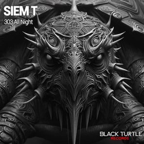 SIEM T – 303 All Night