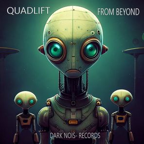 Quadlift – From Beyond
